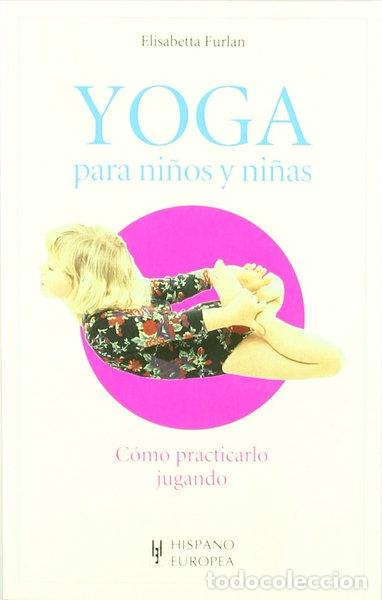 Livres: Yoga para ni&ntilde;os y ni&ntilde;as- 9788425512278
