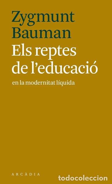 Libri di seconda mano: Els reptes de l'educaci&oacute; en la modernitat l&iacute;quida- 9788494616341