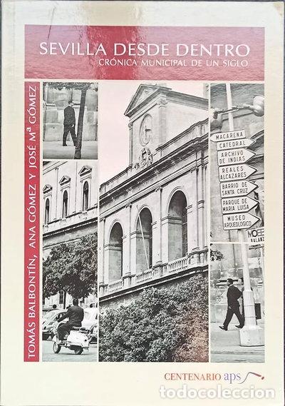 Livros em segunda m&atilde;o: Sevilla desde dentro: Cr&oacute;nica municipal de un siglo- 9788492868018