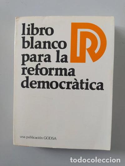 Livres: Libro blanco para la reforma democr&aacute;tica- 9788440016379