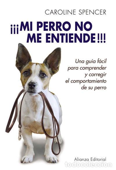 books: &iexcl;&iexcl;&iexcl;Mi perro no me entiende!!!- 9788420678702