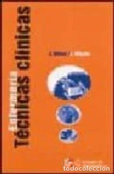 Libros: Enfermer&iacute;a T&eacute;cnicas Cl&iacute;nicas- 9788448602628