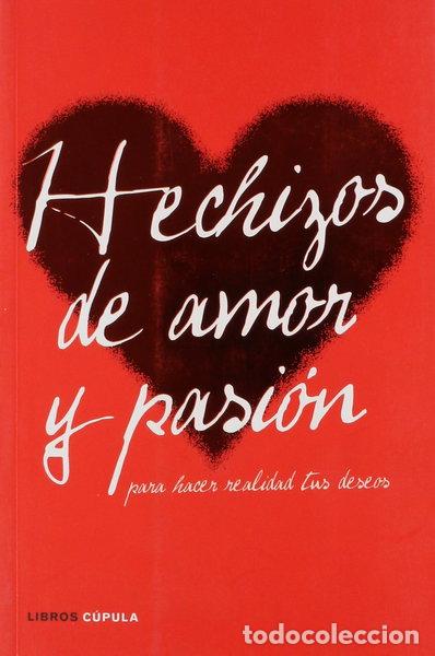 Libros: Hechizos de amor y pasi&oacute;n- 9788448047870 - Foto 1