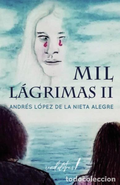 Libros: Mil l&aacute;grimas II- 9788412774085
