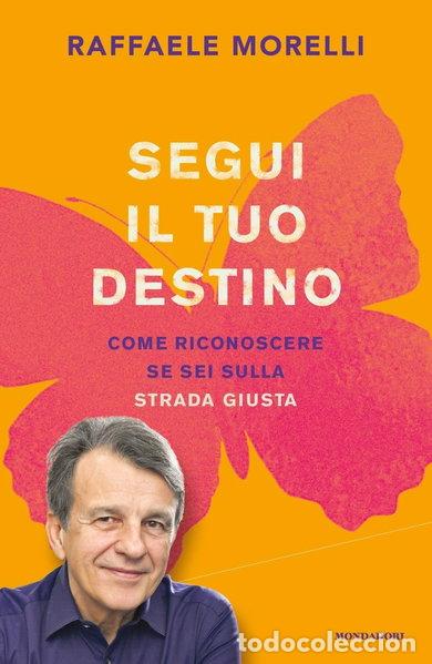 Livros em segunda m&atilde;o: Segui il tuo destino. Come riconoscere se sei sulla strada giusta- 9788804708797