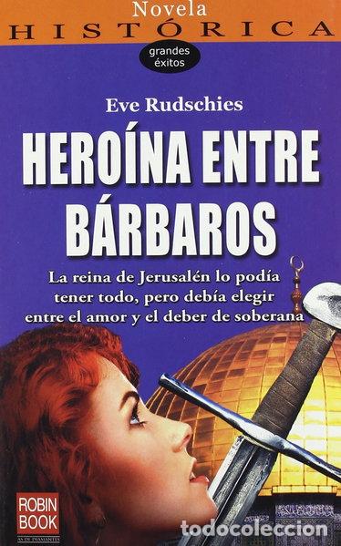 Libri di seconda mano: Hero&iacute;na entre b&aacute;rbaros- 9788493698171
