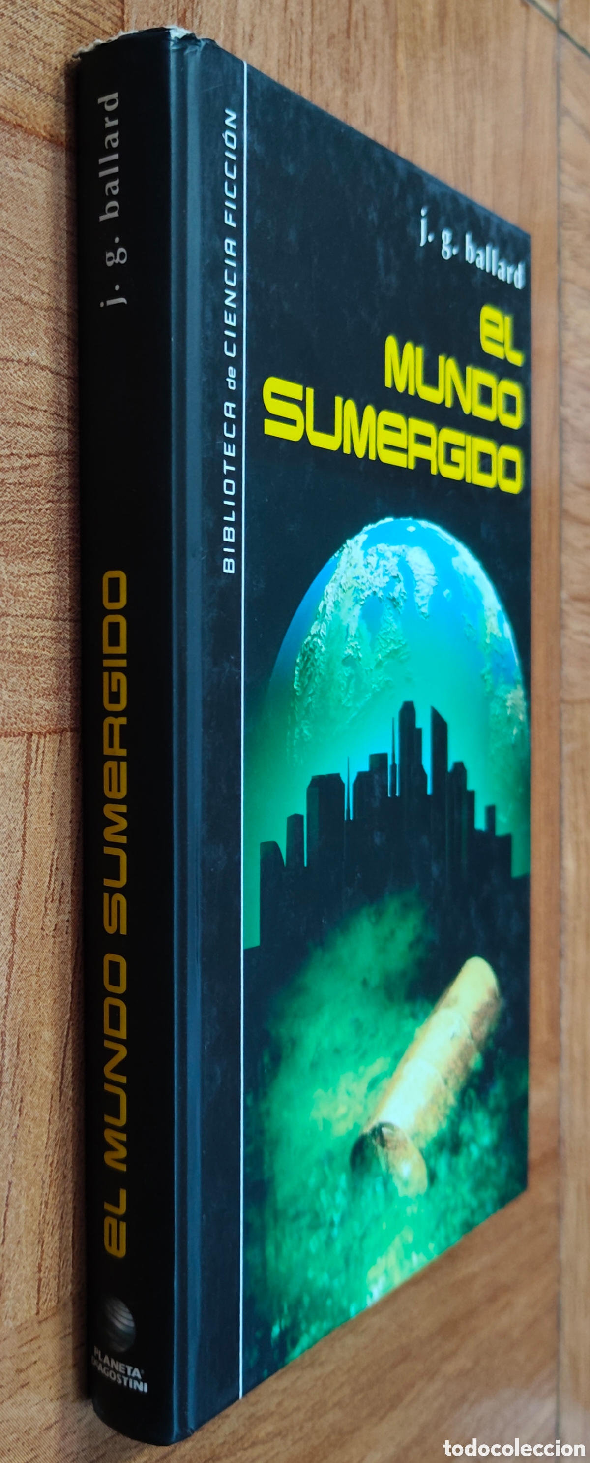 Libros: El Mundo Sumergido � Planeta DeAgostini - J. G. Ballard