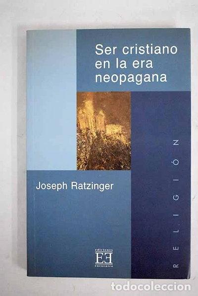 Libri di seconda mano: Ser cristiano en la era neopagana- 9788474903591