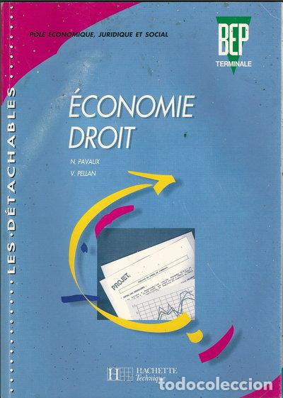 Livres: &Eacute;conomie, droit: p&ocirc;le &eacute;conomique, juridique et social: BEP, terminale- 9782011673527