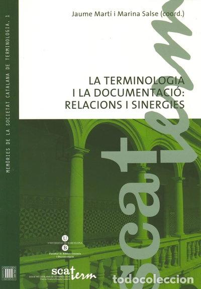 Libri di seconda mano: La Terminologia i la documentaci&oacute; : relacions i sinergies- 9788492583867