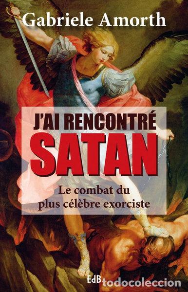B&uuml;cher: J'ai rencontr&eacute; Satan: Le combat du plus c&eacute;l&egrave;bre exorciste- 9791030600834
