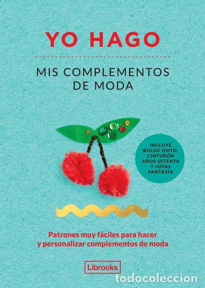 Libros: Yo hago mis complementos de moda- 9788494509506