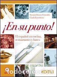 Libri di seconda mano: En su punto! El espa&ntilde;ol en cocina, restaurantes y bares- 9788820340254