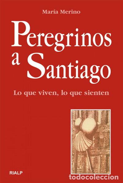 Libri di seconda mano: Peregrinos a Santiago. Lo que viven, lo que sienten- 9788432133893