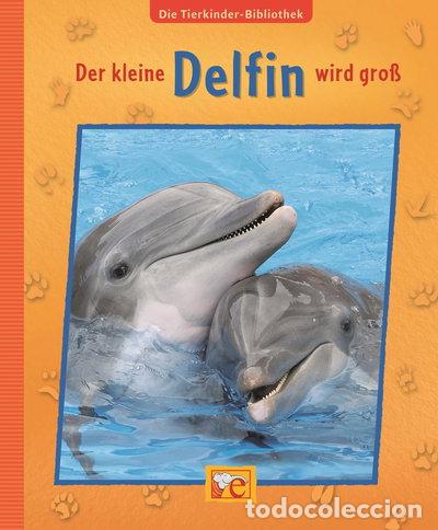 Libros: Der kleine Delfin wird gro&szlig;- 9783770705085