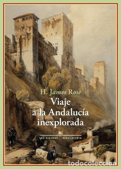 books: Viaje a la Andaluc&iacute;a inexplorada- 9788484726838