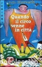 Livres: Quando il circo venne in citt&agrave;- 9788804497752