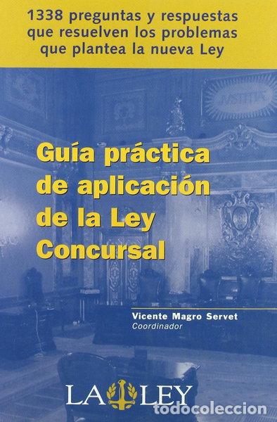Libri di seconda mano: Gu&iacute;a pr&aacute;ctica de aplicaci&oacute;n de la Ley concursal- 9788497255677