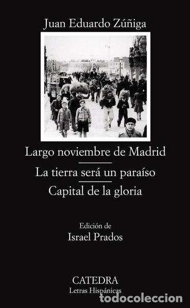 B&uuml;cher: Largo noviembre de Madrid; La tierra ser&aacute; un para&iacute;so; Capital de la gloria- 9788437623870