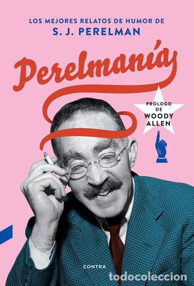 Libros: Perelman&iacute;a: Los mejores relatos de humor de S. J. Perelman- 9788494745973