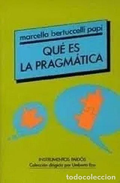 Libros: Qu&eacute; es la pragm&aacute;tica- 9788449302084 - Foto 1
