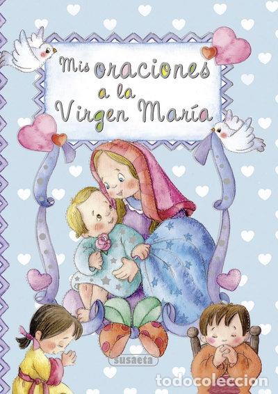 Libros: Mis oraciones a la Virgen Mar&iacute;a- 9788467726510