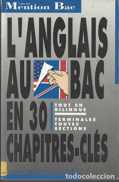 Libri di seconda mano: L'anglais au bac en 30 chapitres-cl&eacute;s- 9782226051981