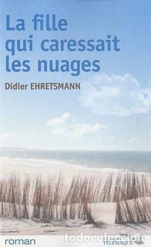 Libros: La fille qui caressait les nuages- 9782753301115