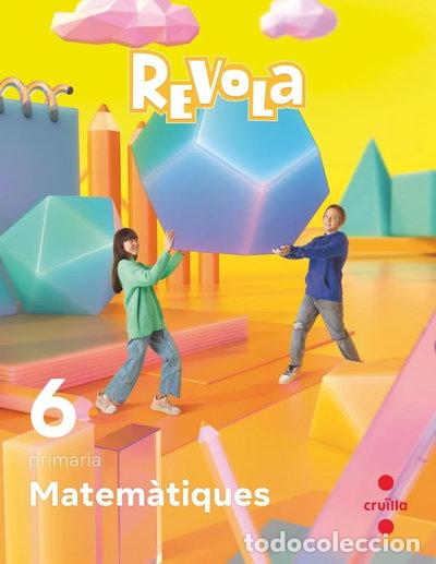 B&uuml;cher: Matem&agrave;tiques. 6 Prim&agrave;ria. Revola- 9788466154758