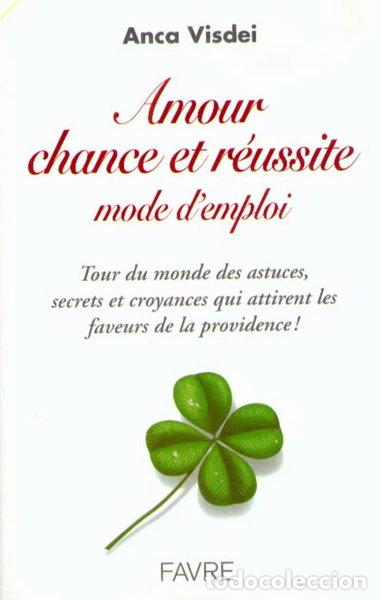 books: Amour, chance et r&eacute;ussite mode d'emploi- 9782828906412