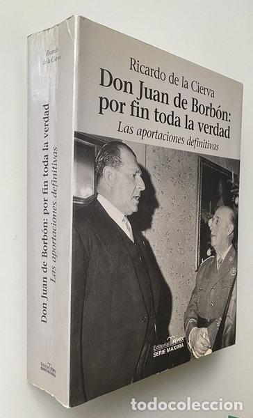 Libros: Don Juan de Borb&oacute;n: por fin toda la verdad- 9788488787170