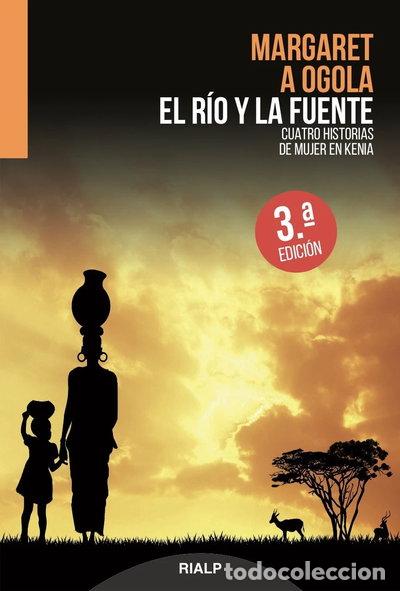 Libri di seconda mano: El r&iacute;o y la fuente. Cuatro historias de mujer en Kenia- 9788432133152