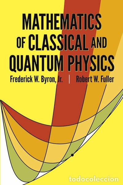 Libros: Mathematics of Classical and Quantum Physics- 9780486671642 - Foto 1