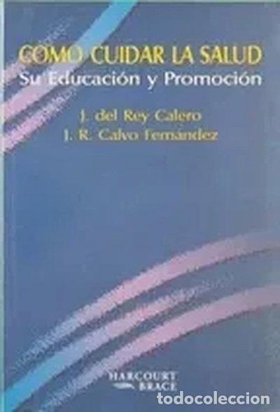 books: C&oacute;mo cuidar la salud: Su educaci&oacute;n y promoci&oacute;n- 9788481743111