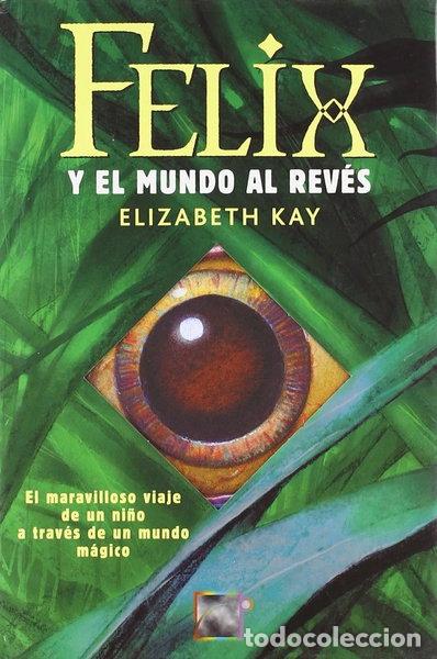 books: F&eacute;lix y el mundo al rev&eacute;s- 9788496544918