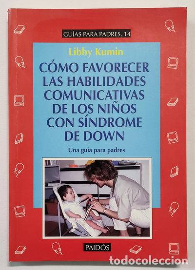 Libros: C&oacute;mo favorecer las habilidades comunicativas de los ni&ntilde;os con s&iacute;ndrome de Down- 9788449301827