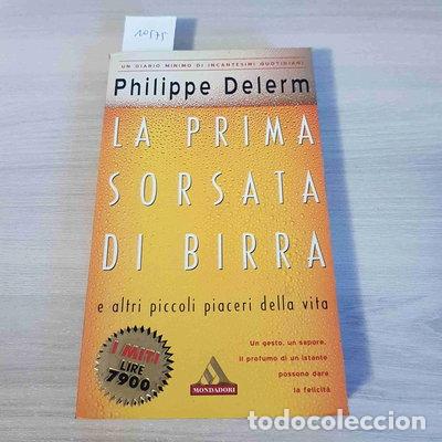 books: La prima sorsata di birra e altri piccoli piaceri della vita- 9788804464891