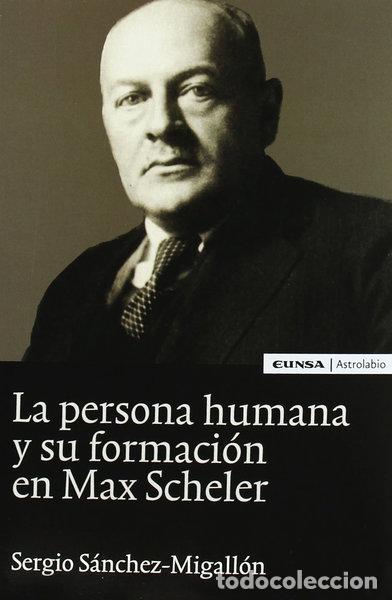 Livres: La persona humana y su formaci&oacute;n en Max Scheler- 9788431323585
