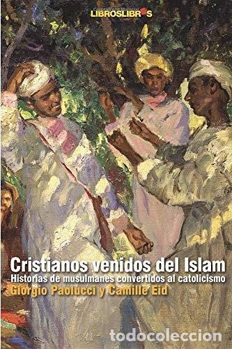 Libros: Cristianos venidos del Islam- 9788496088658