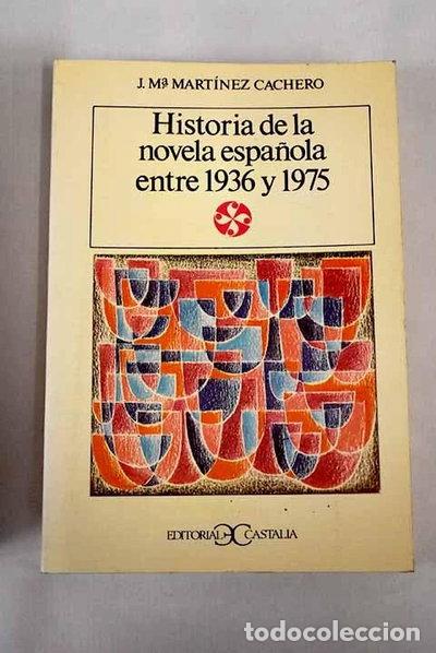 books: Historia de la novela espa&ntilde;ola entre 1936 y 1975- 9788470393013