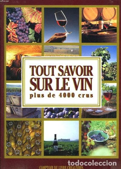Libri di seconda mano: Tout savoir sur le vin plus de 4000 crus- 9782867212802