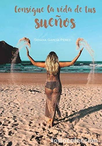 Libros: Consigue la vida de tus sue&ntilde;os- 9788409072408 - Foto 1
