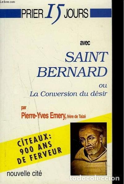 books: Prier 15 jours avec Saint Bernard, ou la conversion du d&eacute;sir- 9782853133371