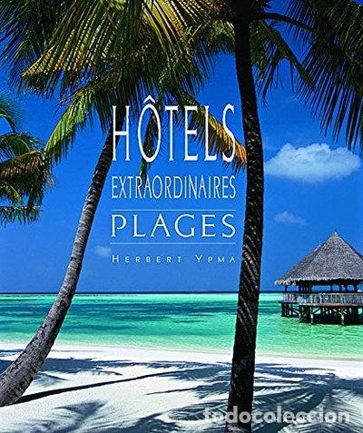 Libros: H&ocirc;tels extraordinaires: Plages- 9782012402256