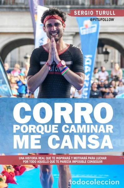 Livres: Corro porque caminar me cansa- 9788417057848