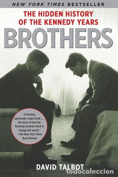 Livres: Brothers: The Hidden History of the Kennedy Years- 9780743269193