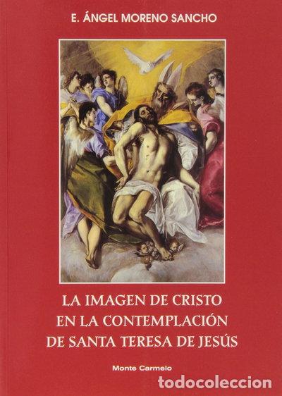 Libros: La imagen de Cristo en la contemplaci&oacute;n de Santa Teresa de Jes&uacute;s- 9788483530986