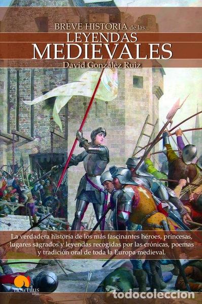 B&uuml;cher: Breve historia de las leyendas medievales- 9788497639361