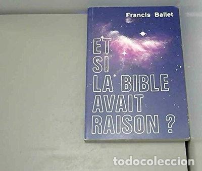 B&uuml;cher: Et si la Bible avait raison ?- 9782950532428