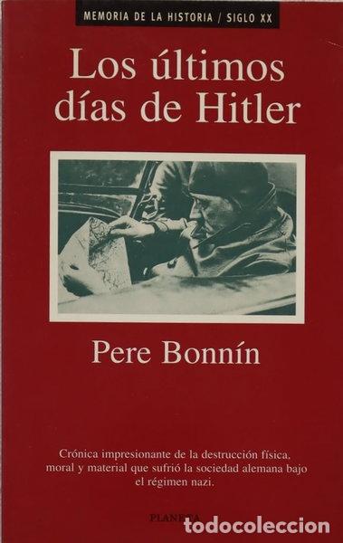Libri di seconda mano: Los &uacute;ltimos d&iacute;as de Hitler- 9788408014416